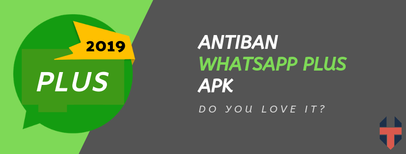 Download Anti Ban Whatsapp Plus Apk Latest Version Safe - 