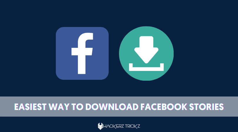 Easiest way to Download Facebook Stories