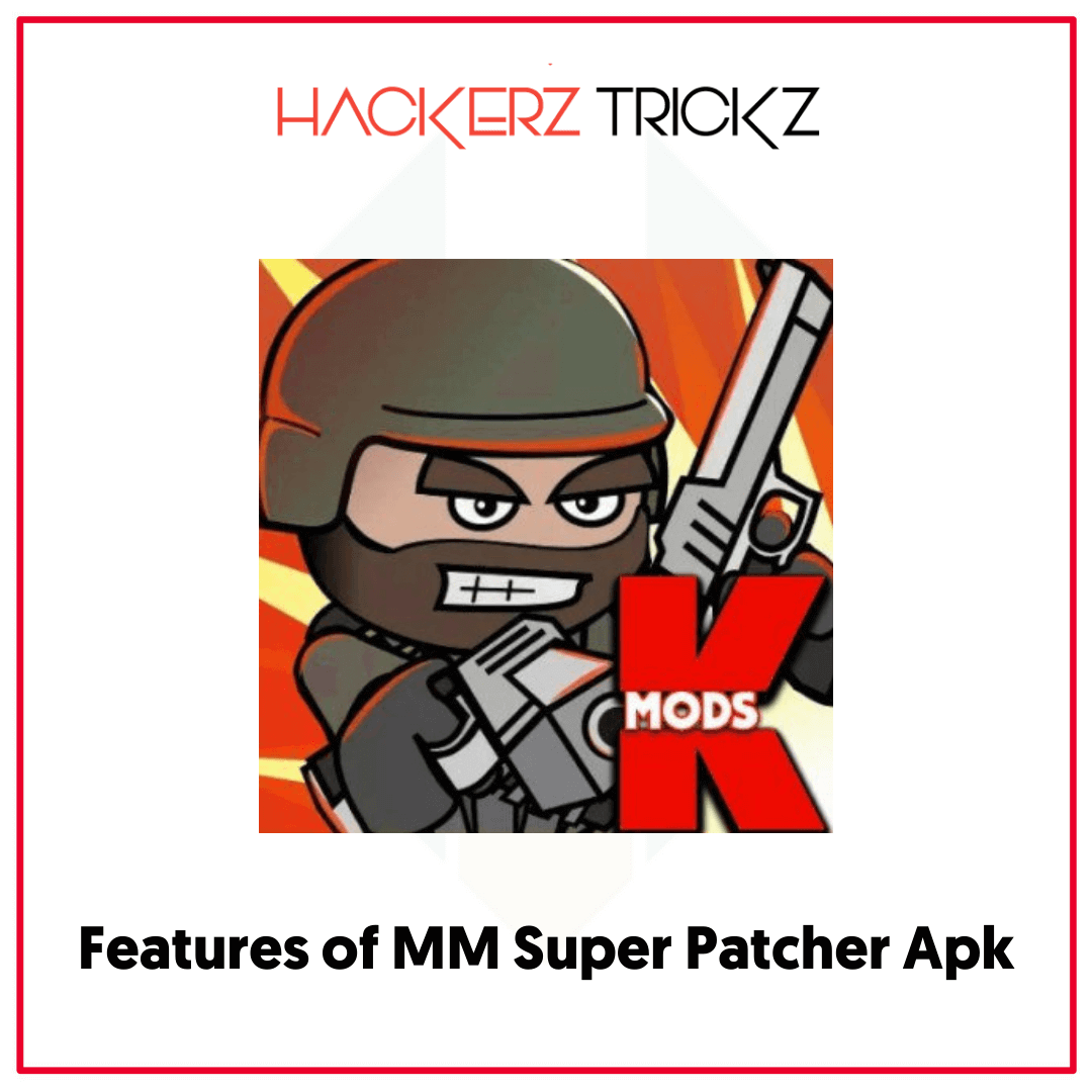 Features of MM Super Patcher Apk 