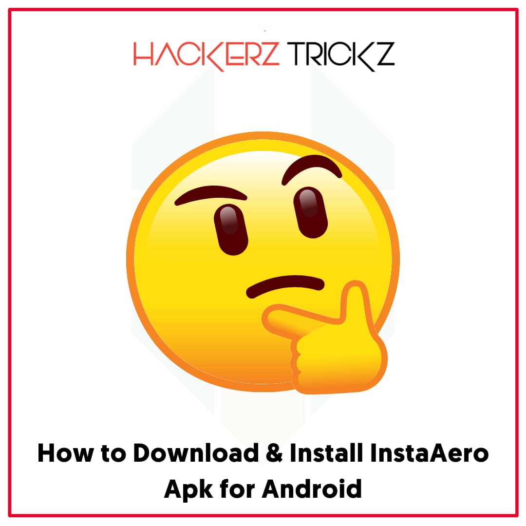 How to Download & Install InstaAero Apk for Android