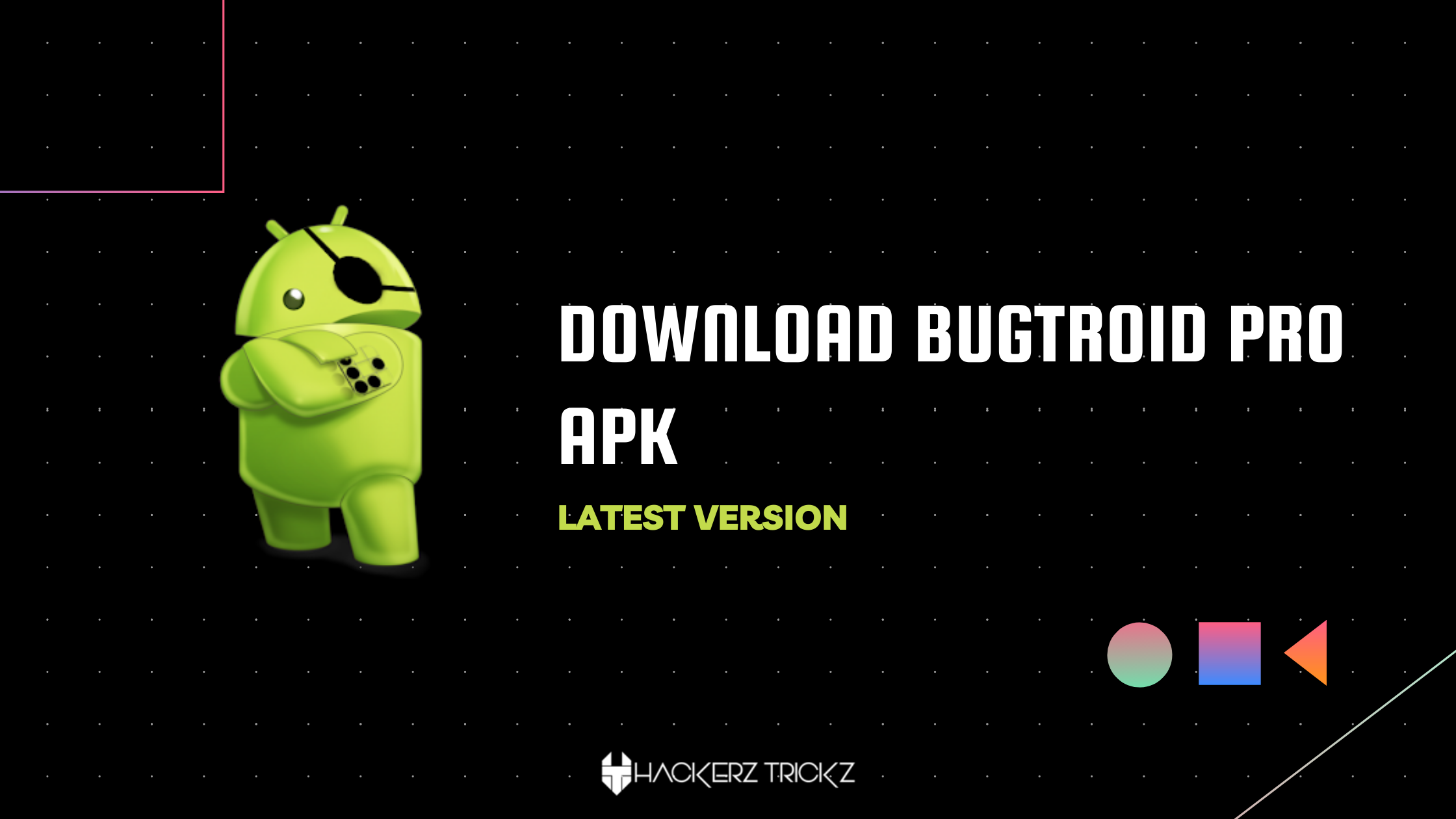 Bugtroid Pro Apk Download 