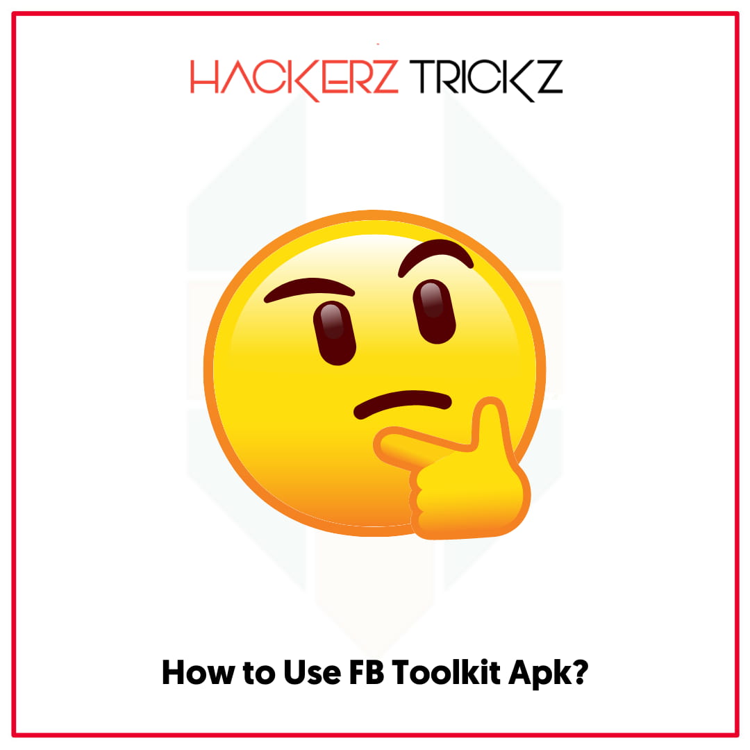 How to Use FB Toolkit Apk