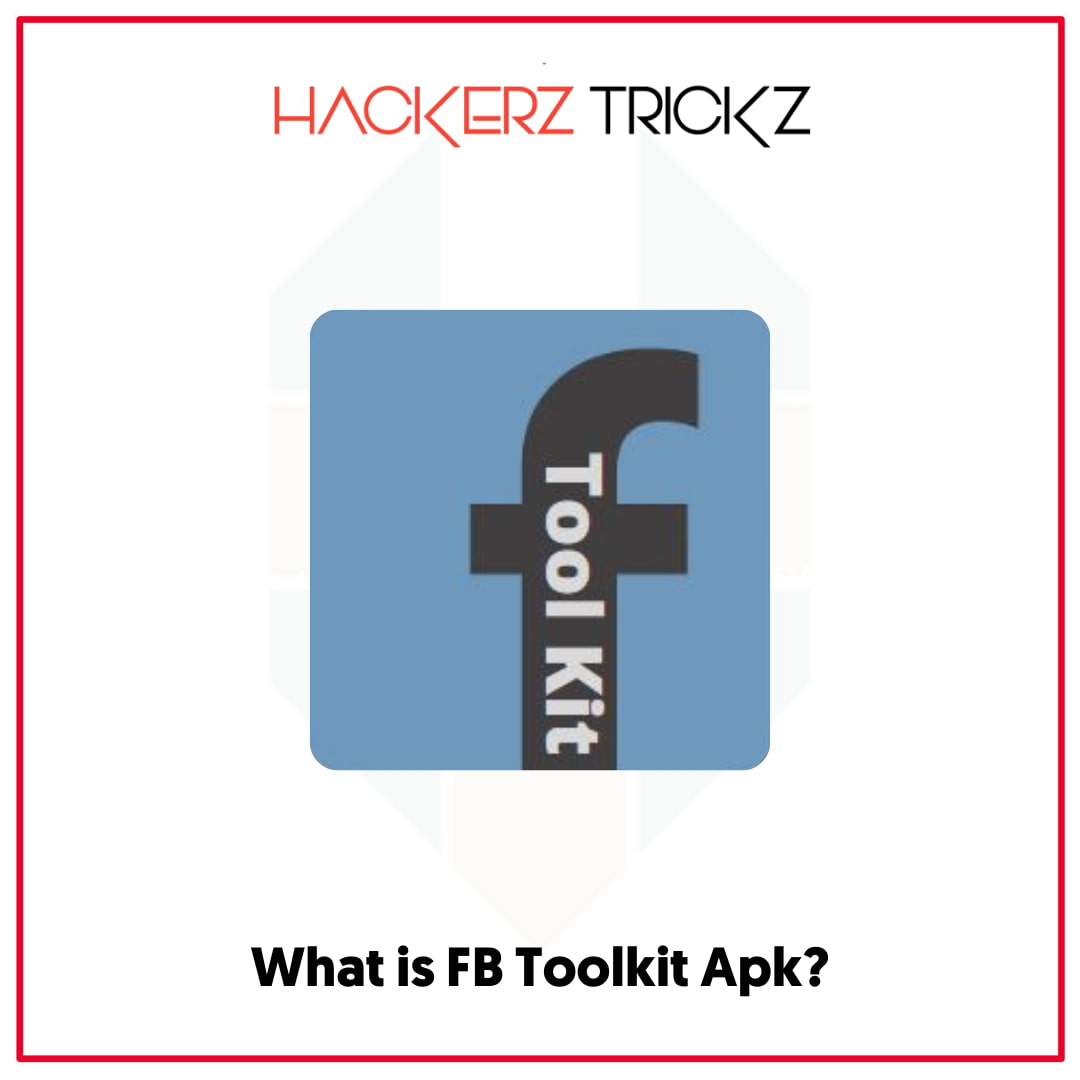 What is FB Toolkit Apk