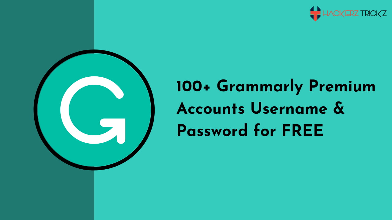 100+ Grammarly Premium Accounts Username & Password for FREE