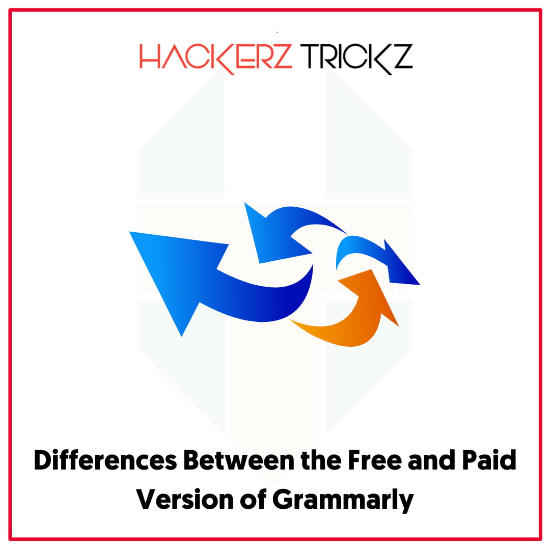 Differences Between the Free and Paid Version of Grammarly