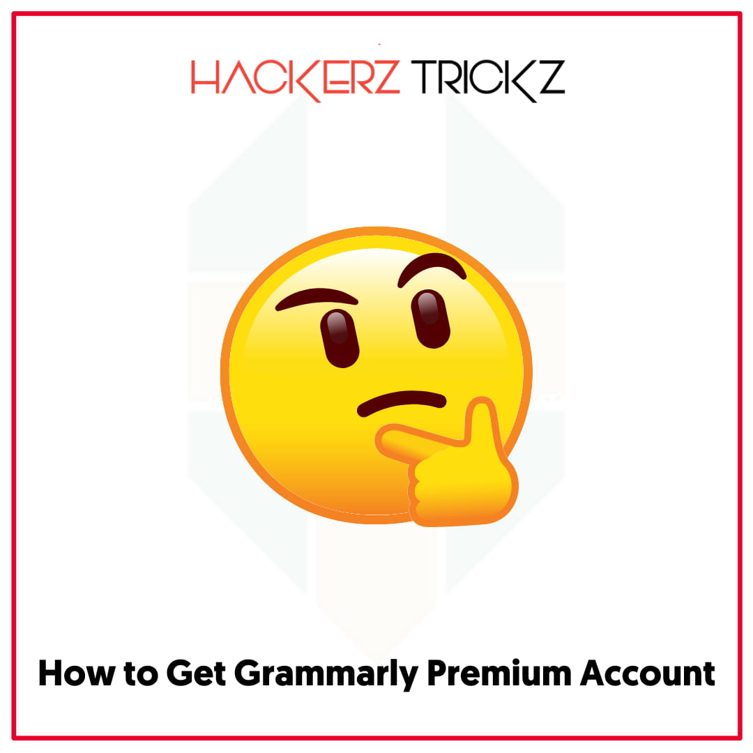 How to Get Grammarly Premium Account