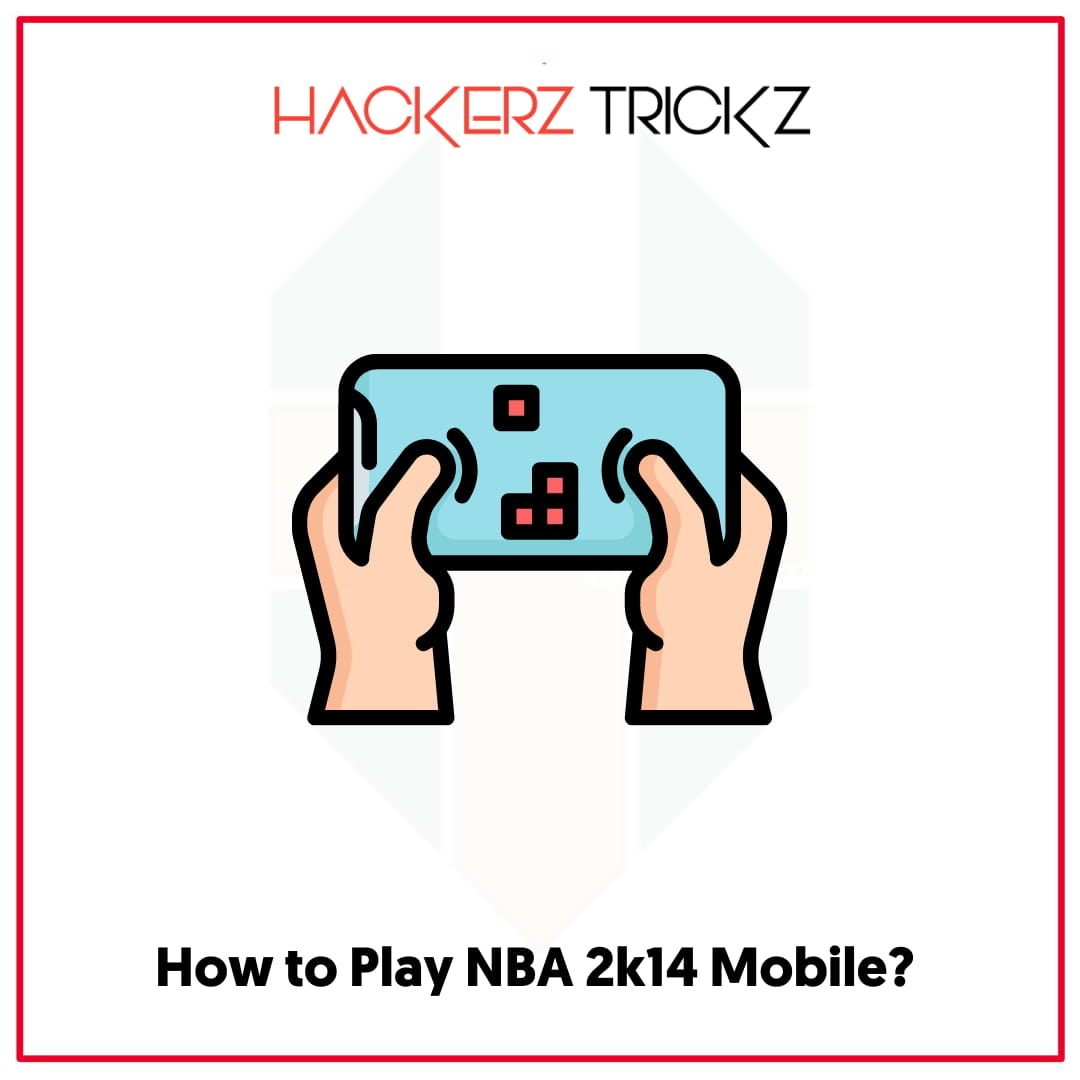 How to Play NBA 2k14 Mobile