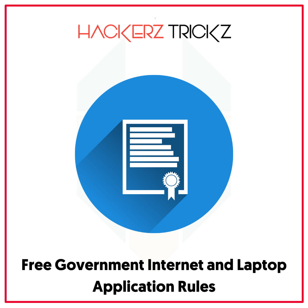 Free Government Internet and Laptop Application Rules