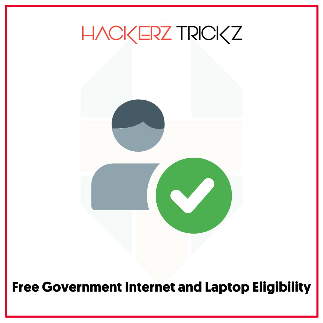 Free Government Internet and Laptop Eligibility