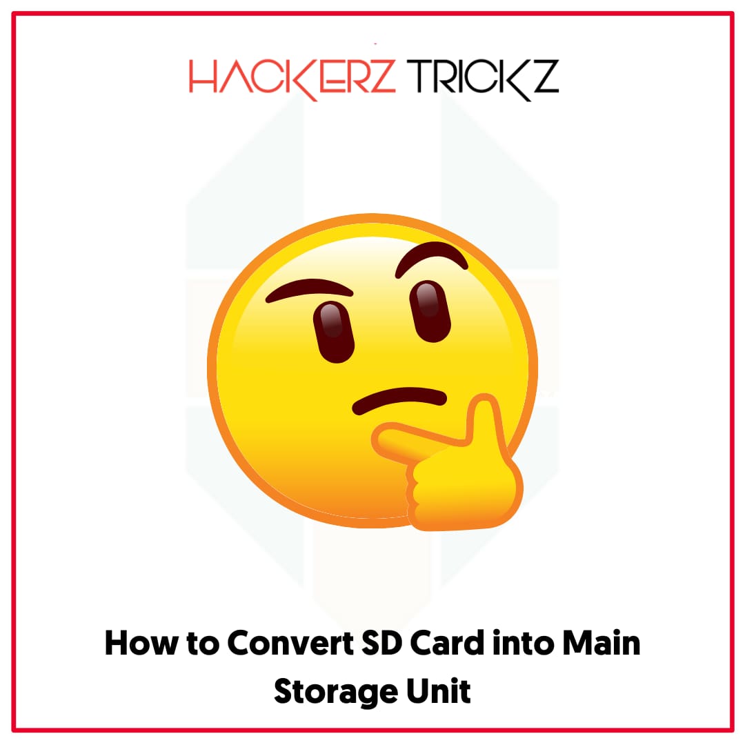 How to Convert SD Card into Main Storage Unit