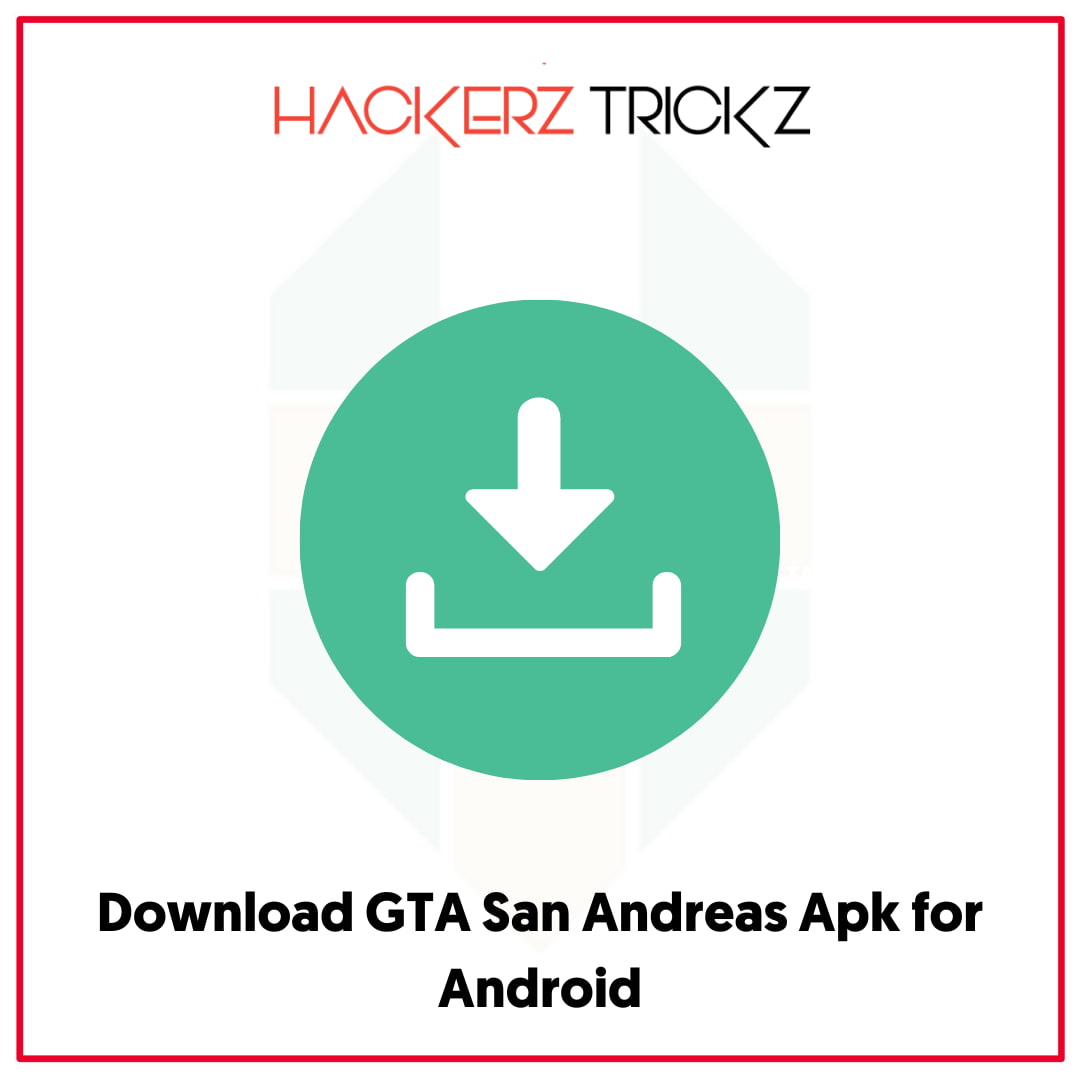Download GTA San Andreas Apk for Android