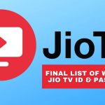 Final List of Working Jio TV ID & Password