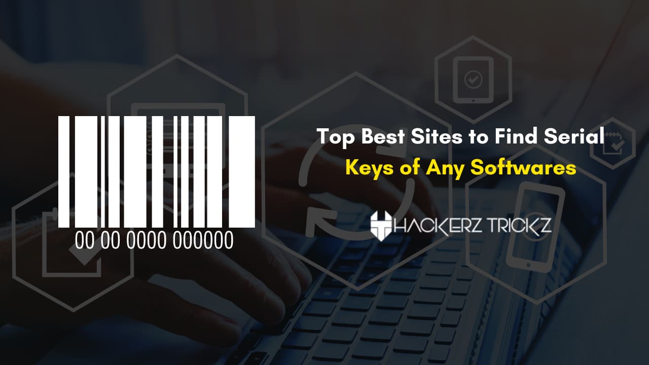 Top Best Sites to Find Serial Keys of Any Softwares