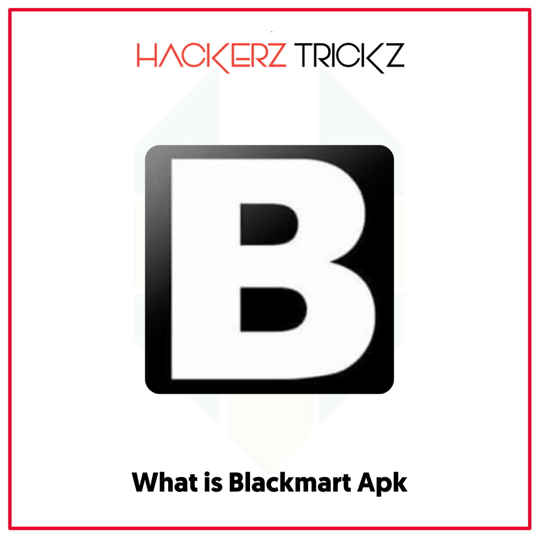 What is Blackmart Apk