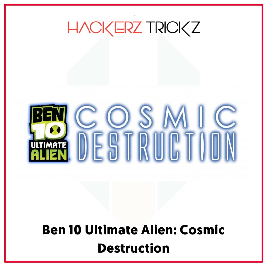 Ben 10 Ultimate Alien Cosmic Destruction