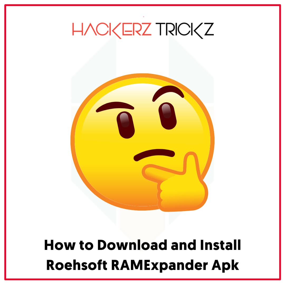How to Download and Install Roehsoft RAMExpander Apk