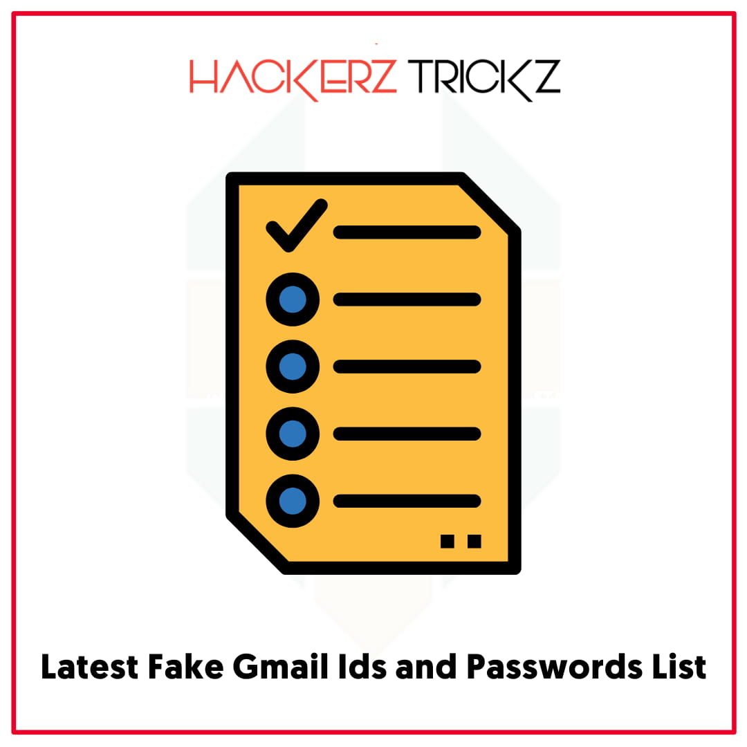 Latest Fake Gmail Ids and Passwords List