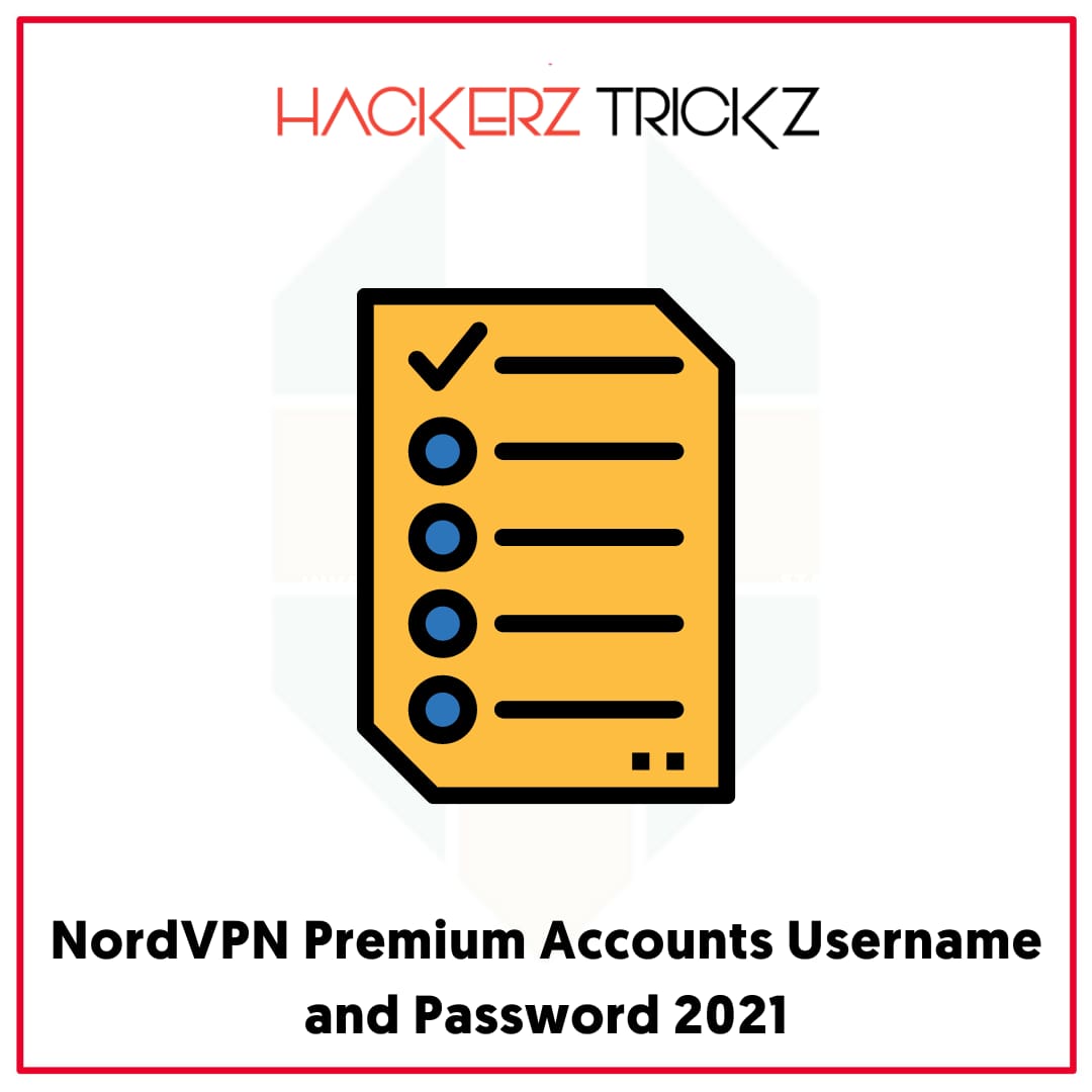 NordVPN Premium Accounts Username and Password 2021