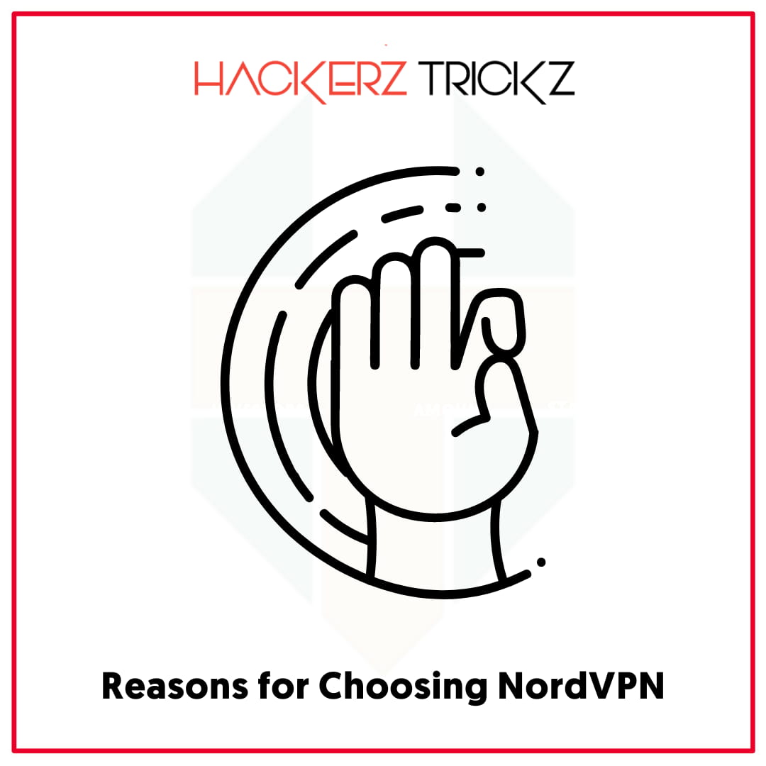Reasons for Choosing NordVPN