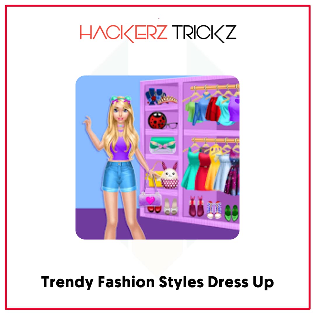 Trendy Fashion Styles Dress Up