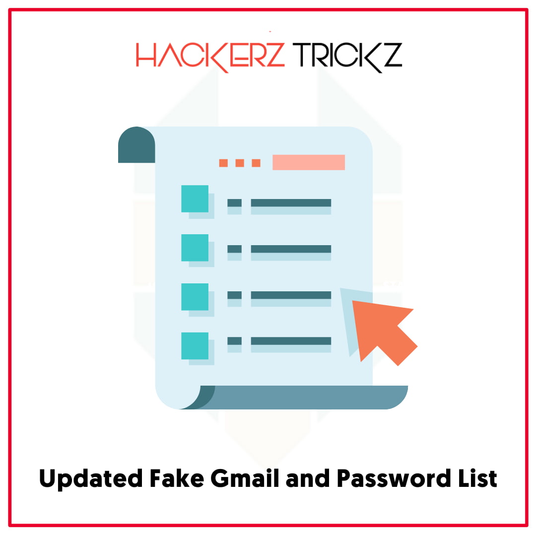 Updated Fake Gmail and Password List