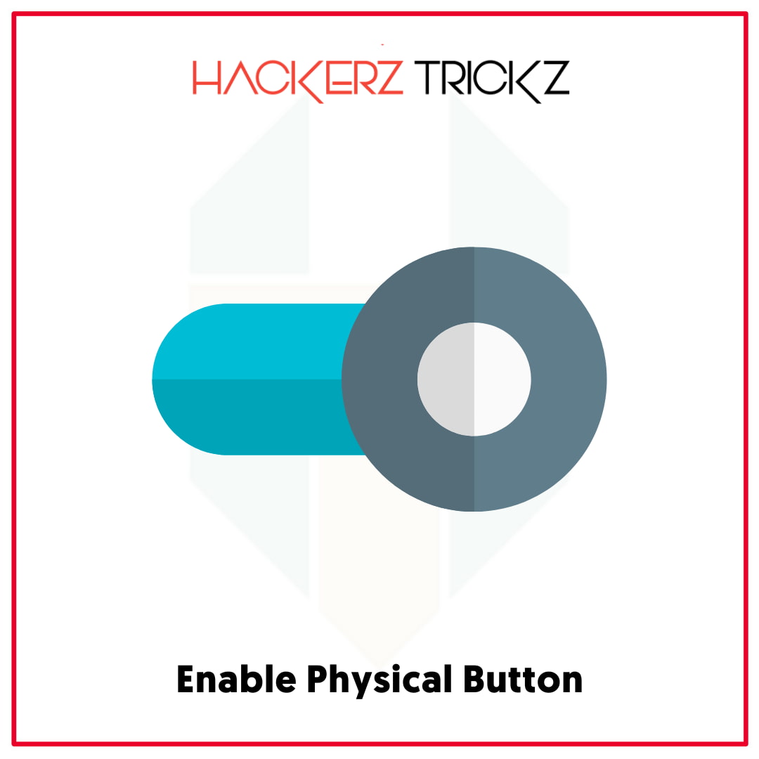 Enable Physical Button