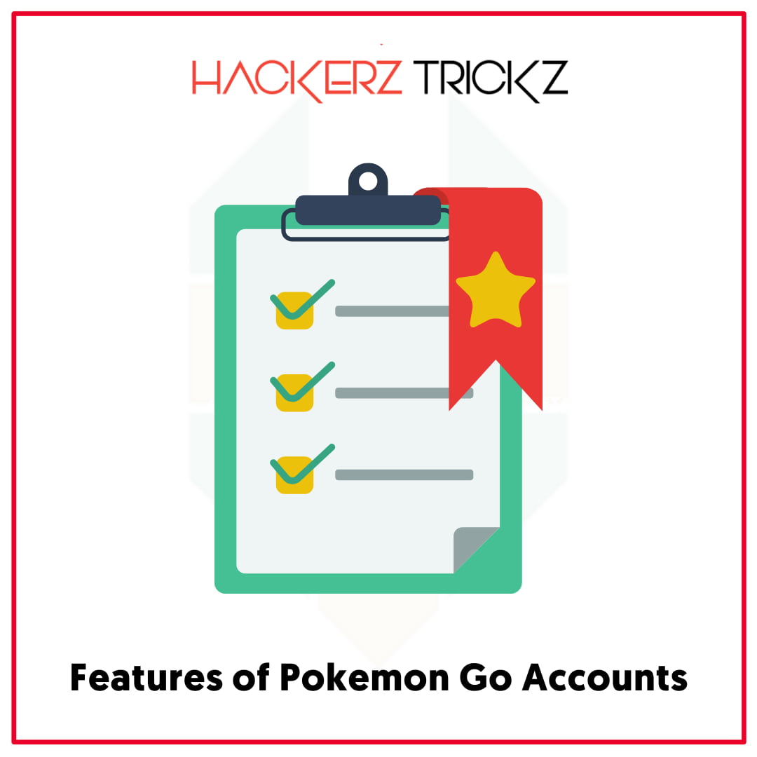 Features of Pokemon Go Accounts