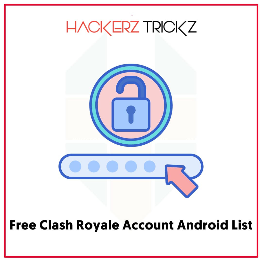 Free Clash Royale Account Android List