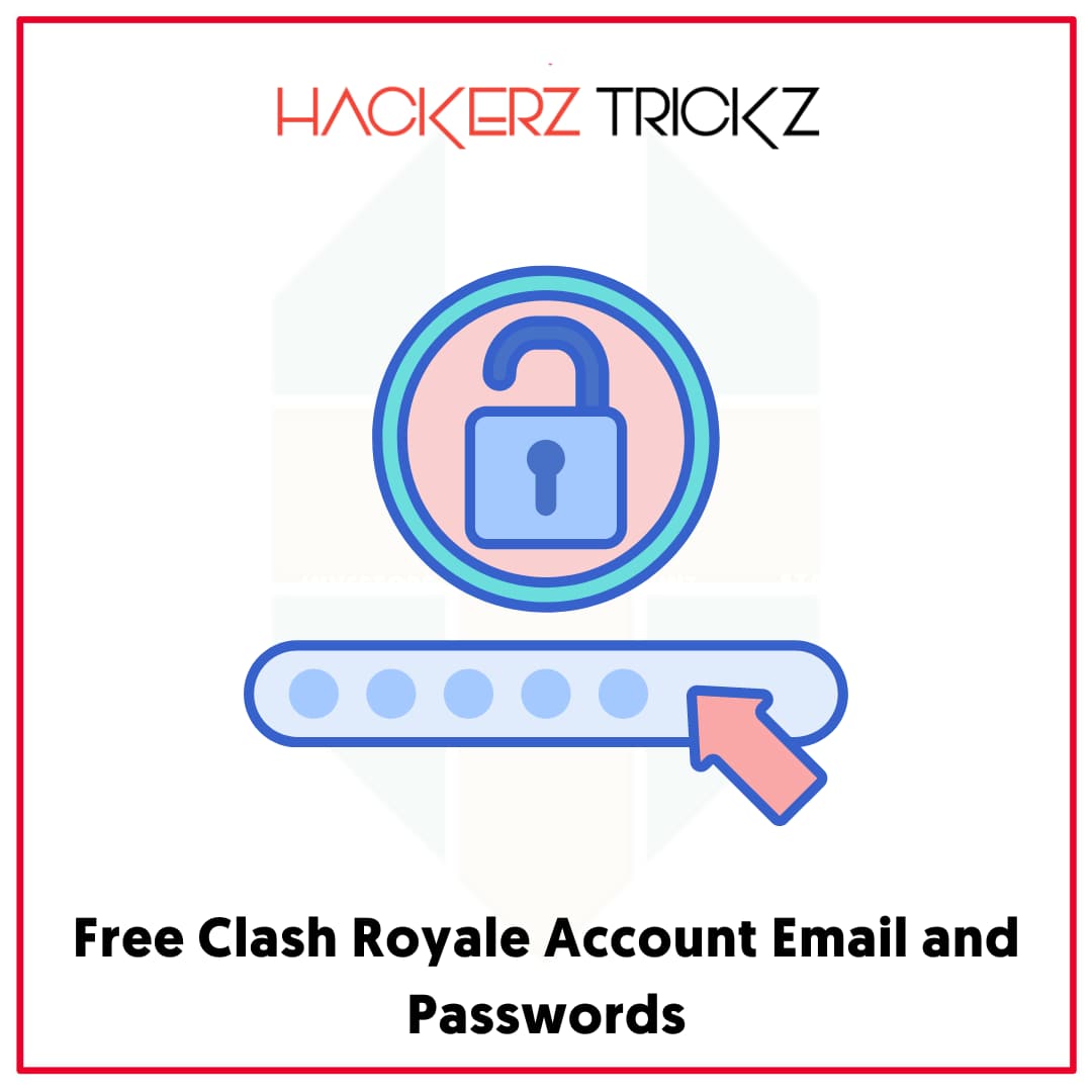 Free Clash Royale Account Email and Passwords