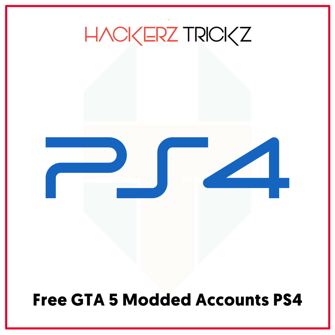 Free GTA 5 Modded Accounts PS4