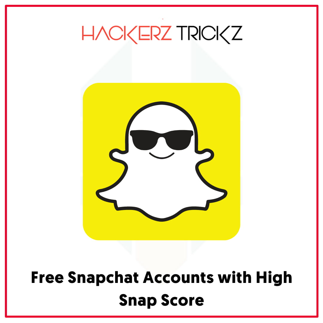 Free Snapchat Accounts with High Snap Score