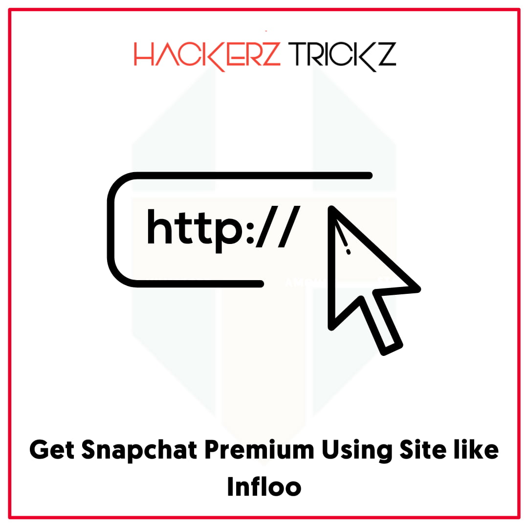 Get Snapchat Premium Using Site like Infloo
