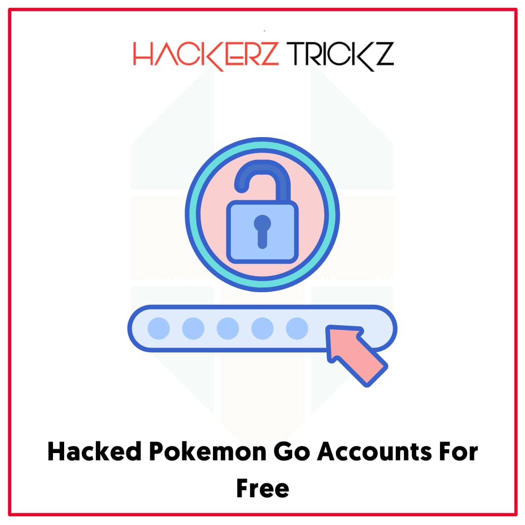 Hacked Pokemon Go Accounts For Free