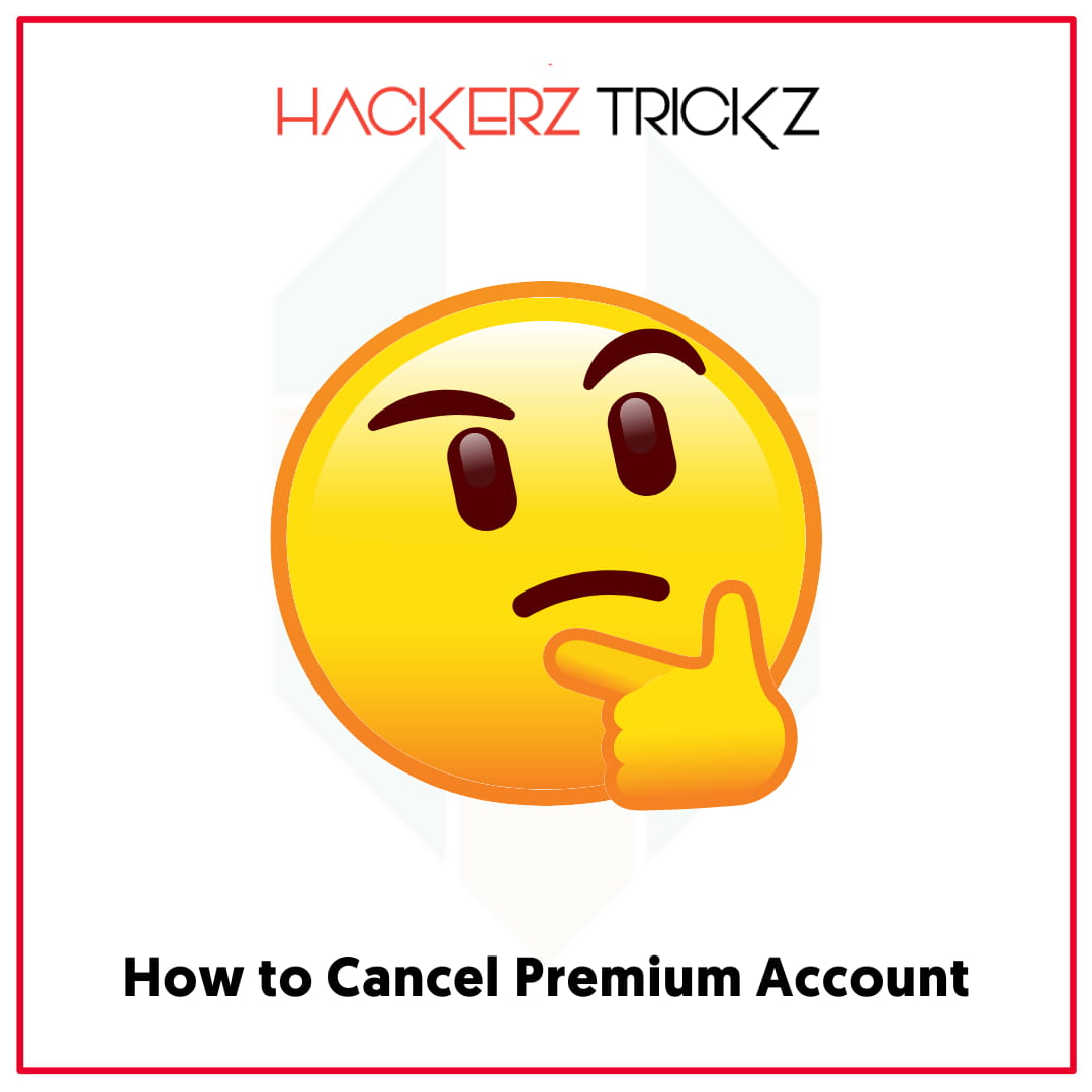 How to Cancel Premium Account