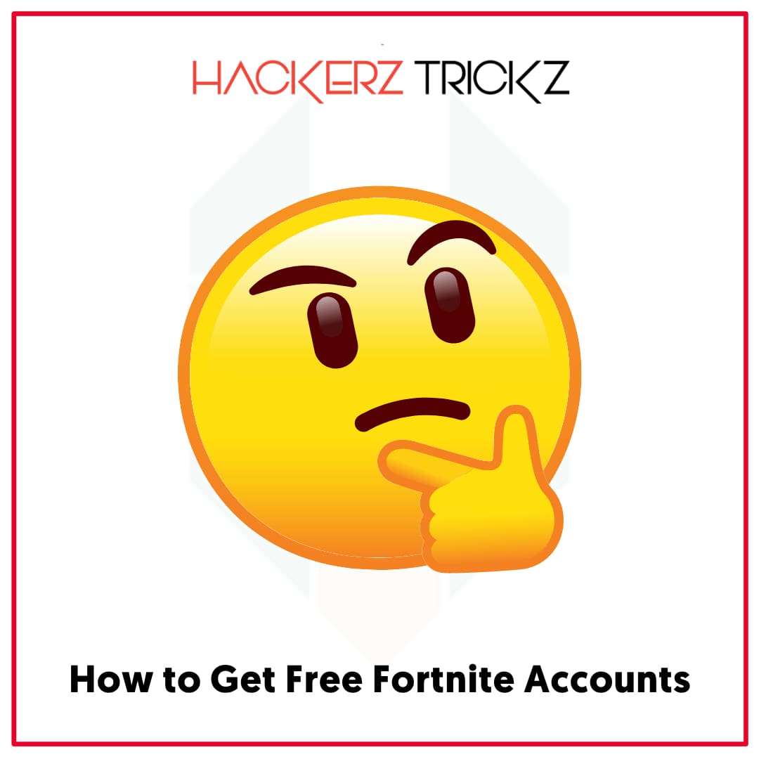 How to Get Free Fortnite Accounts
