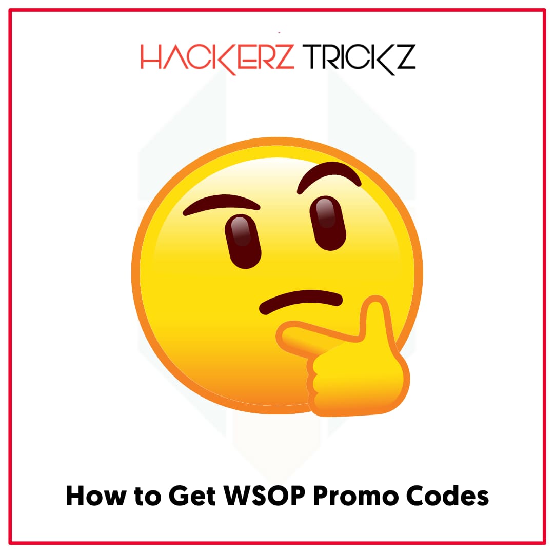 How to Get WSOP Promo Codes