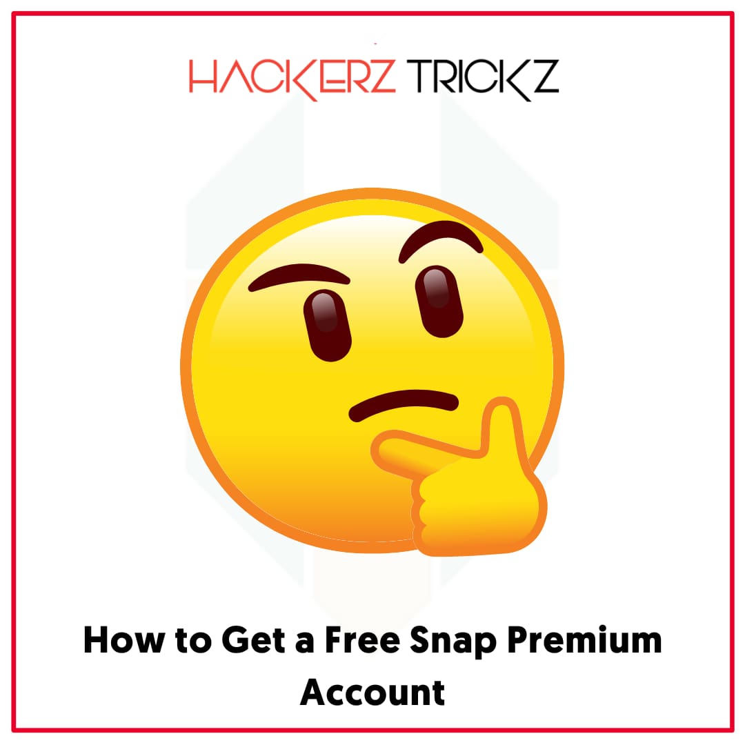 How to Get a Free Snap Premium Account