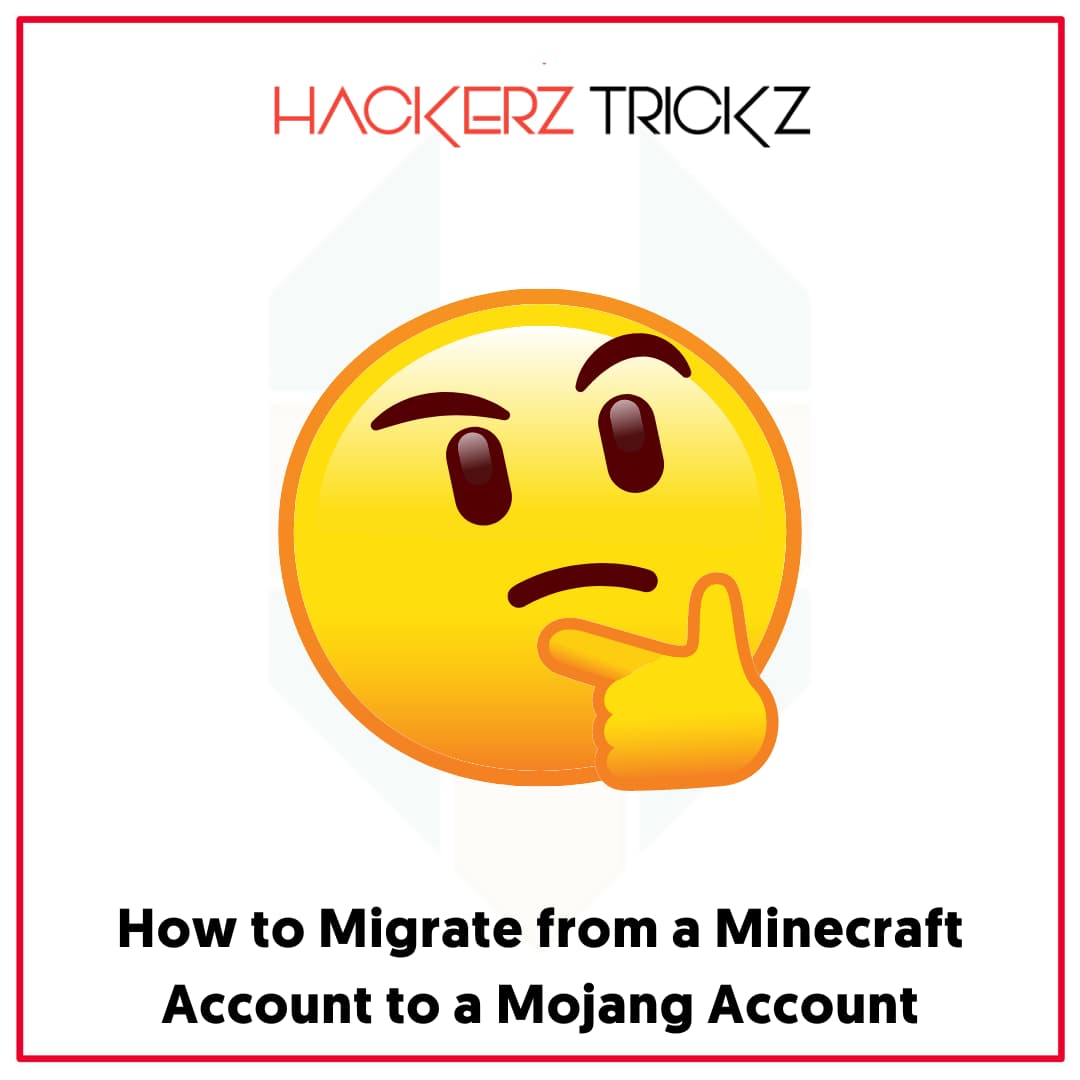 How to Migrate from a Minecraft Account to a Mojang Account