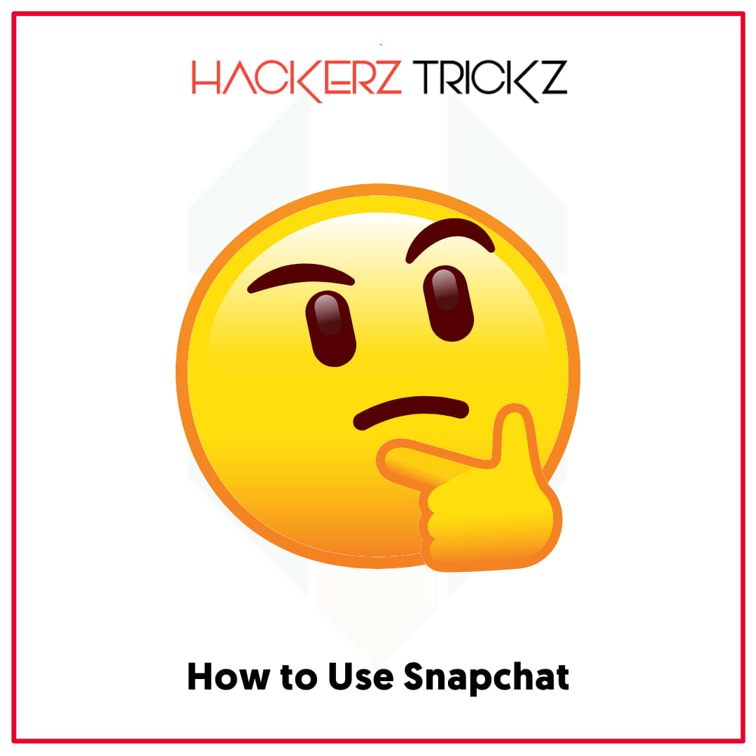 How to Use Snapchat