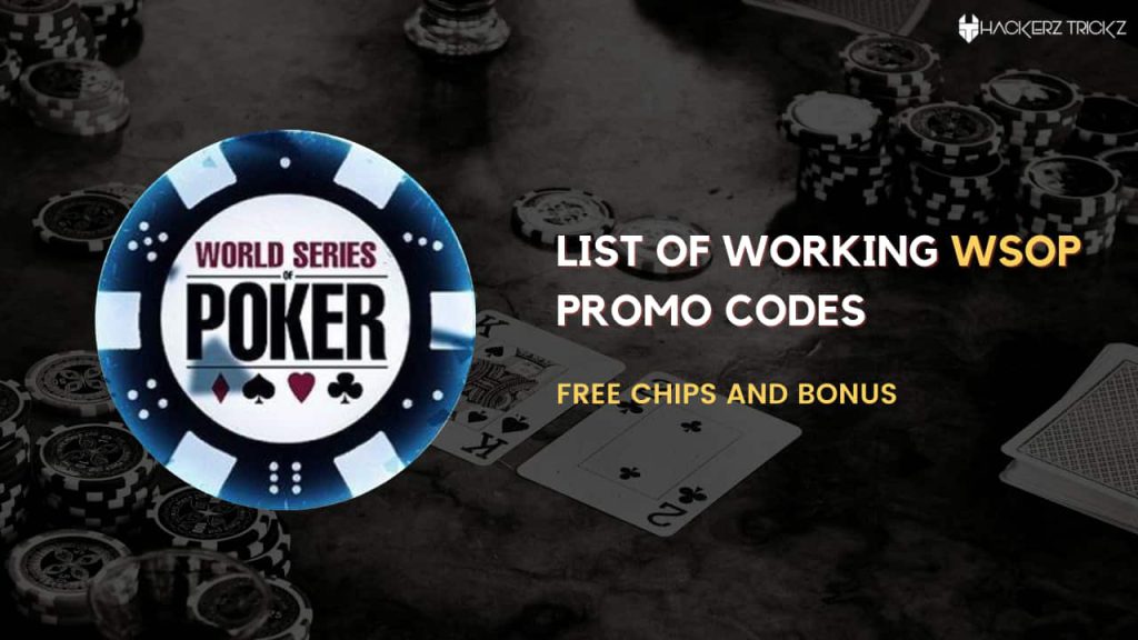 List of Working WSOP Promo Codes Free Chips and Bonus