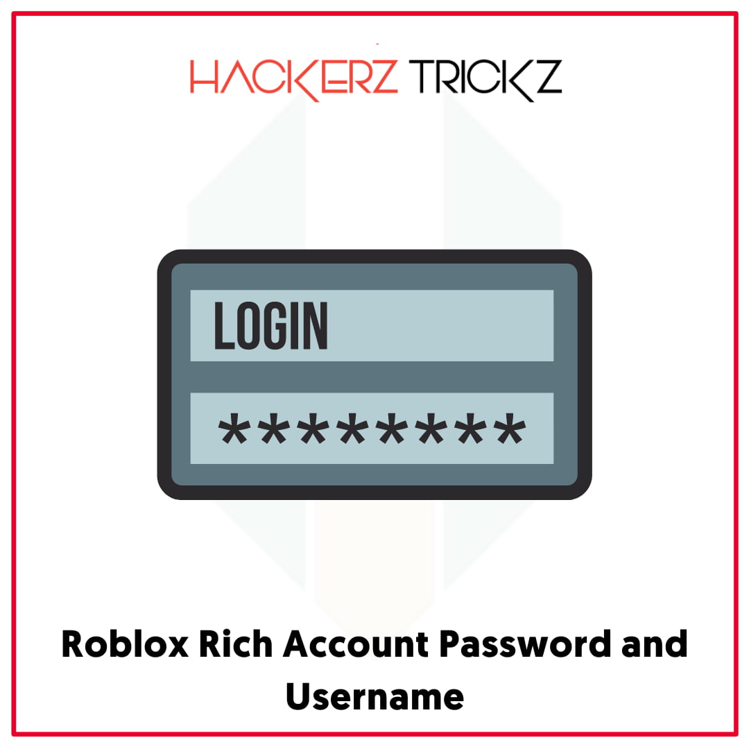 Roblox Rich Account Password and Username