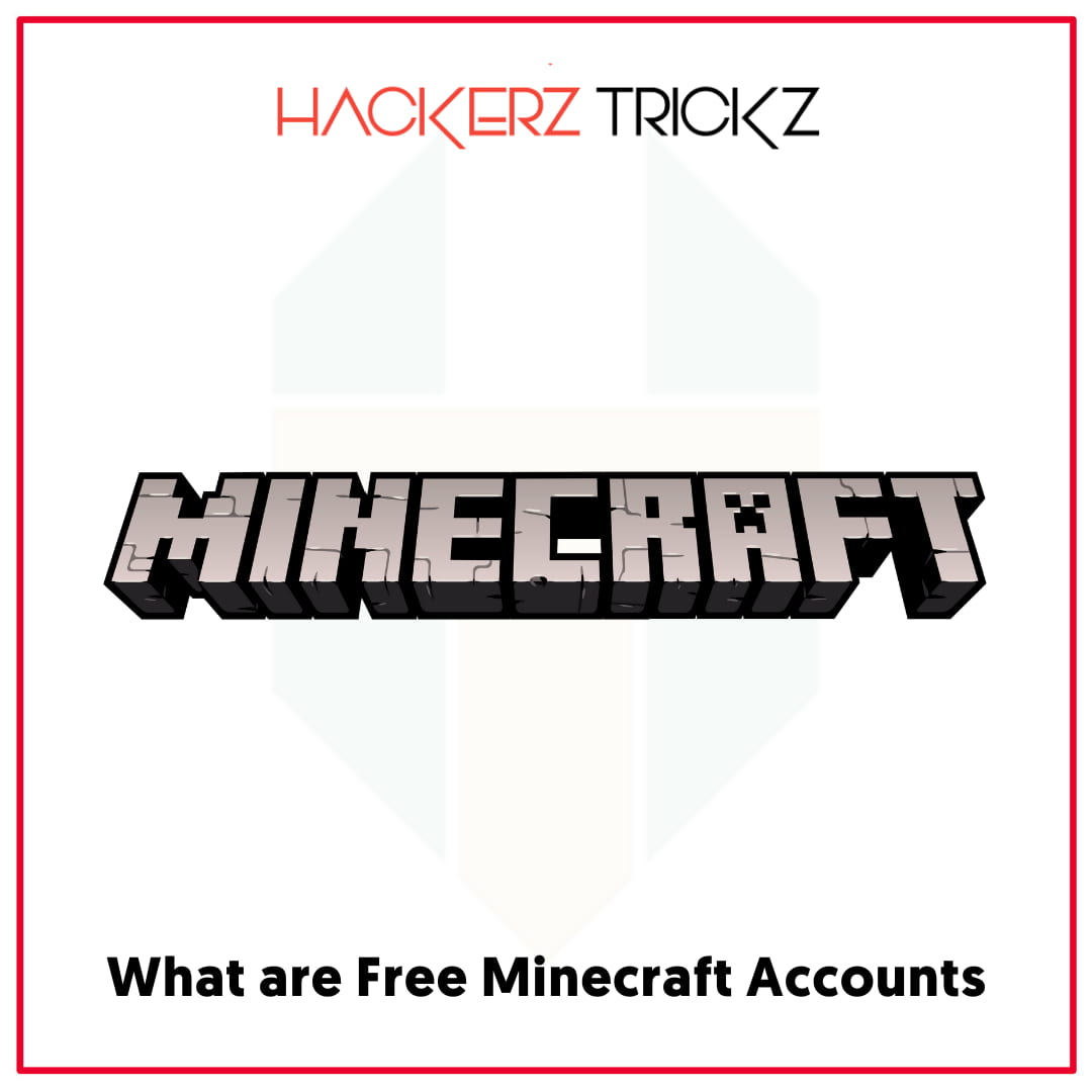 What are Free Minecraft Accounts