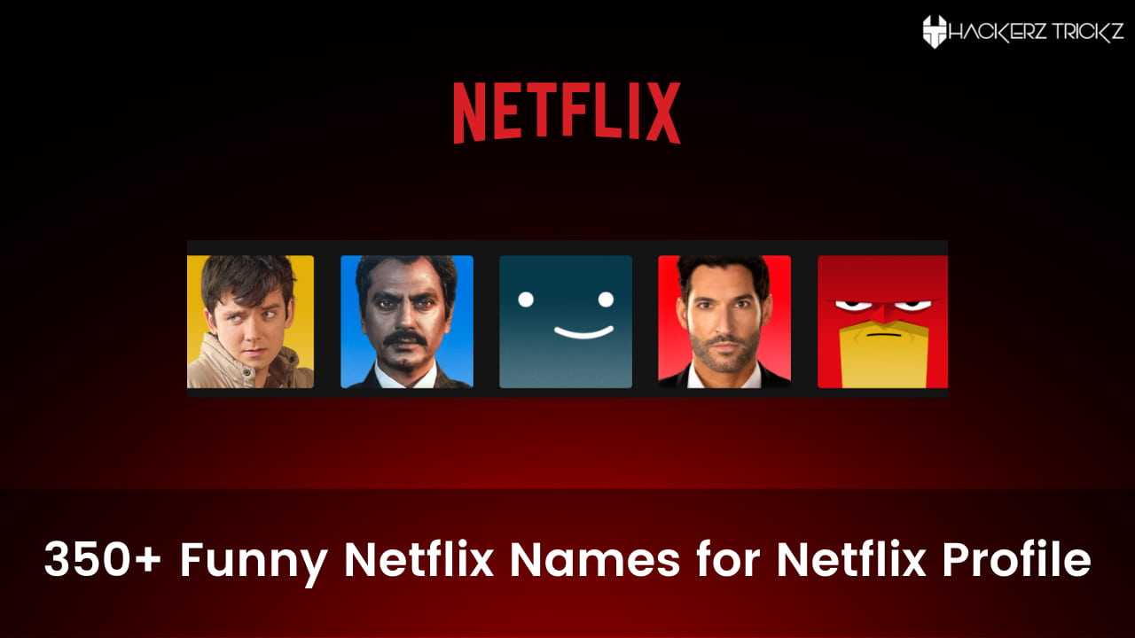 350+ Funny Netflix Names for Netflix Profile