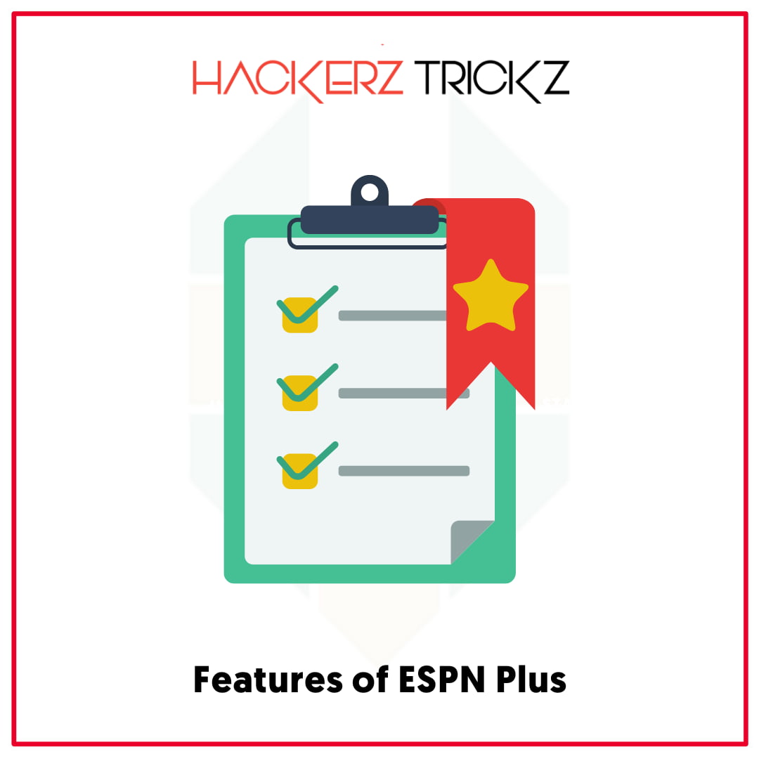 Features of ESPN Plus