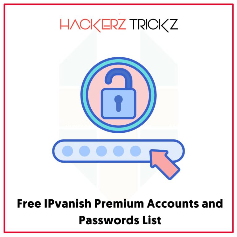 100 Working Free IPVanish Premium Accounts Nov 2023