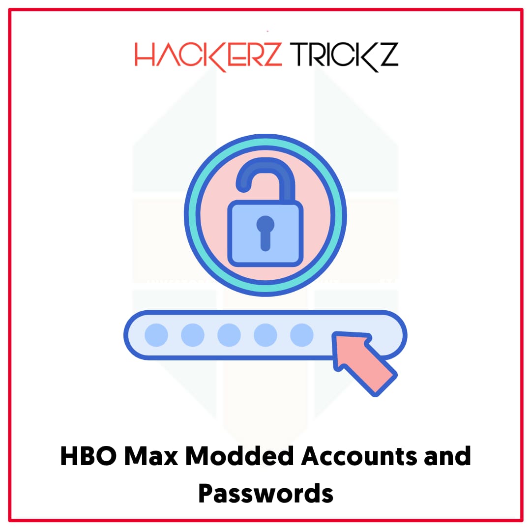 HBO Max Modded Accounts and Passwords