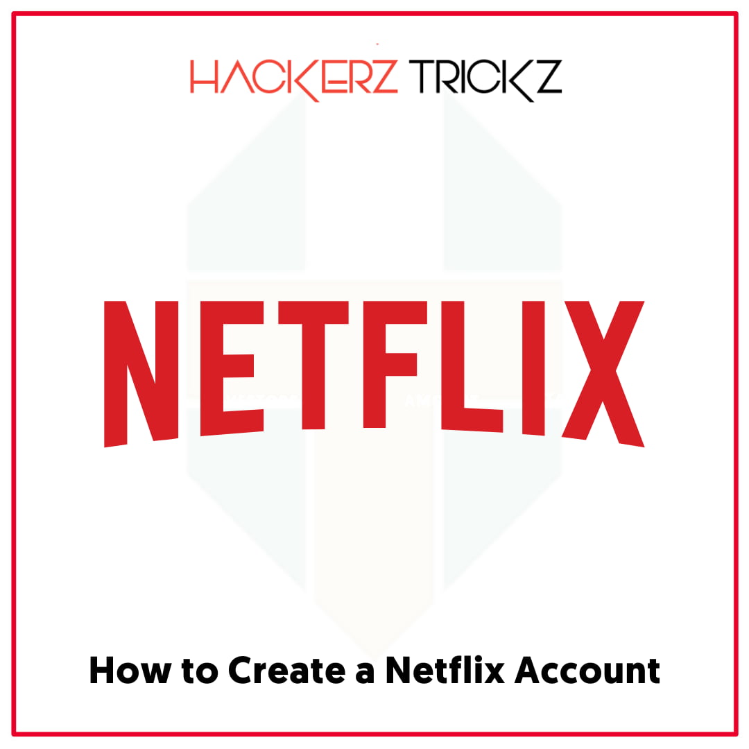 How to Create a Netflix Account