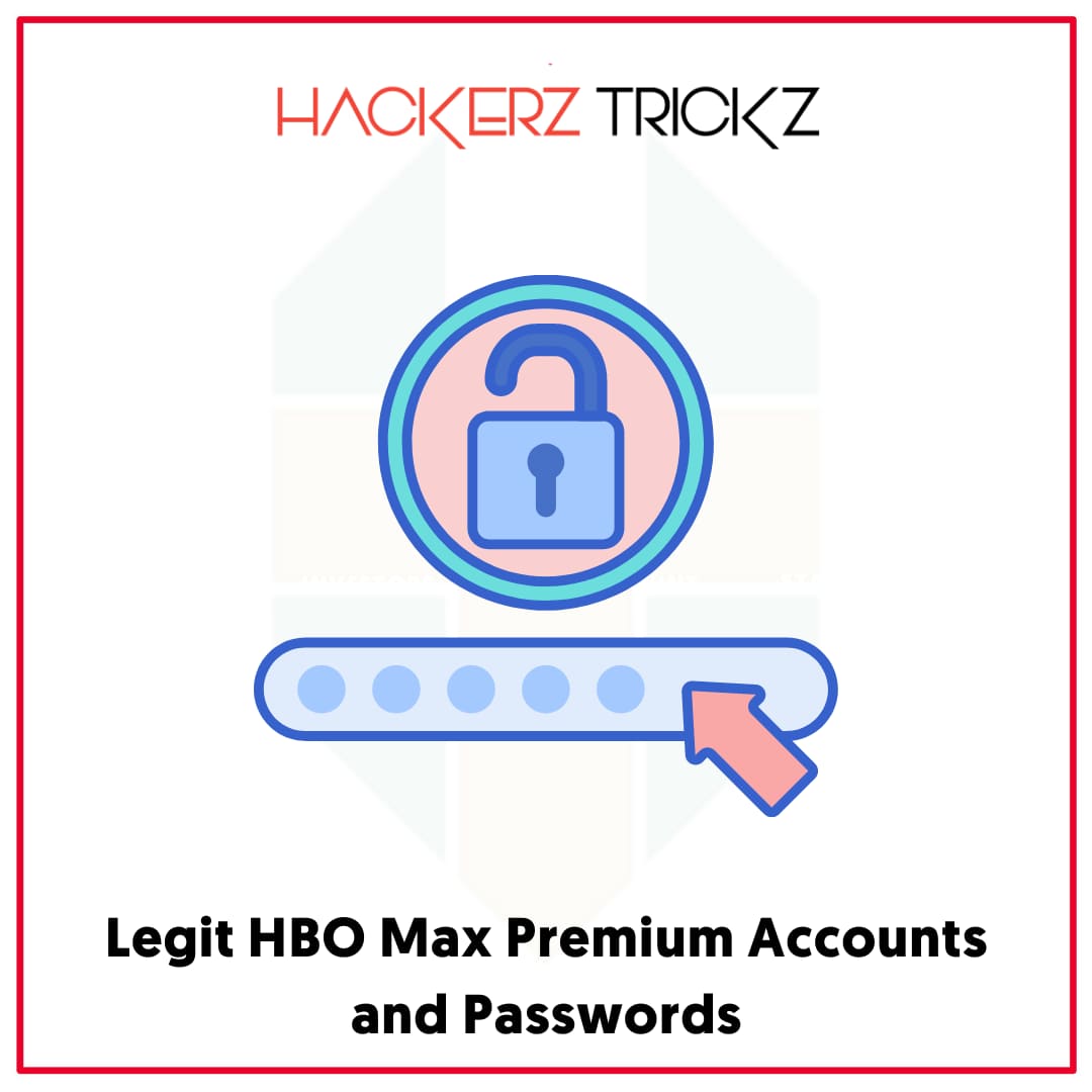 Legit HBO Max Premium Accounts and Passwords