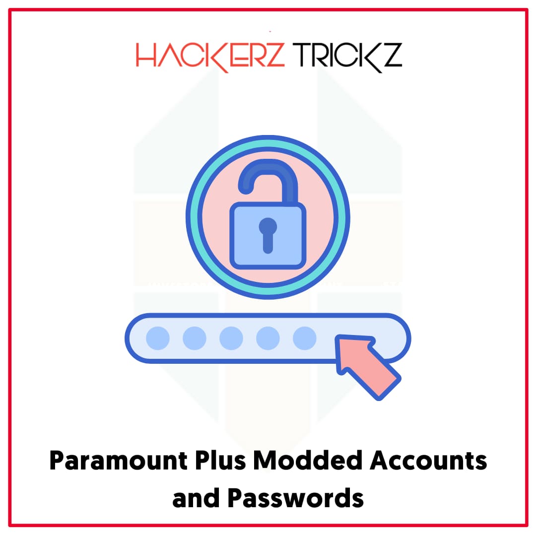 Paramount Plus Modded Accounts and Passwords