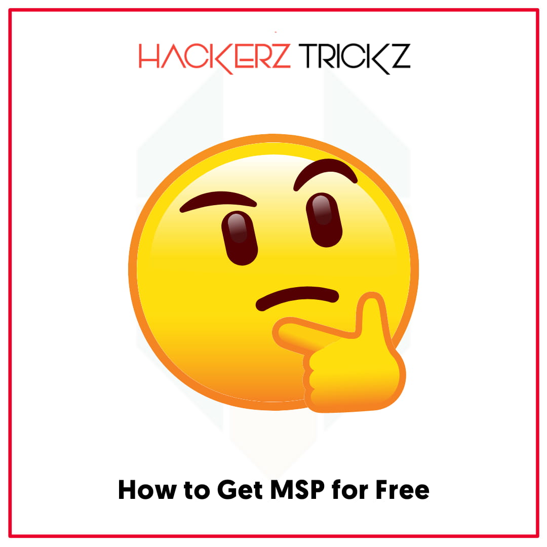 How to Get MSP for Free